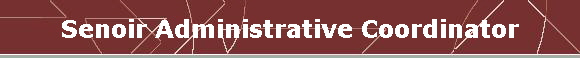 Senoir Administrative Coordinator
